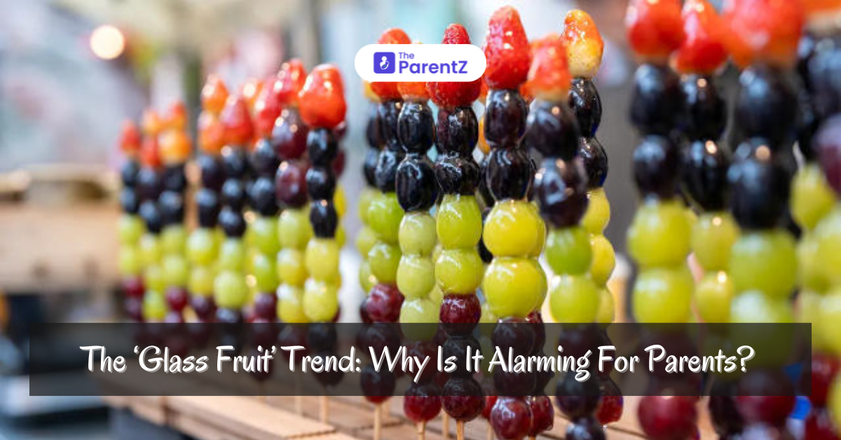 The ‘Glass Fruit’ Trend: Why Is It Alarming For Parents?